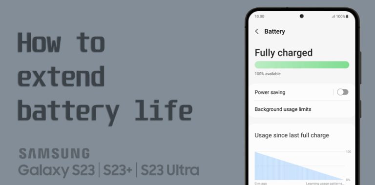 Battery Life Tips: Extend Your Samsung Galaxy S23's Power